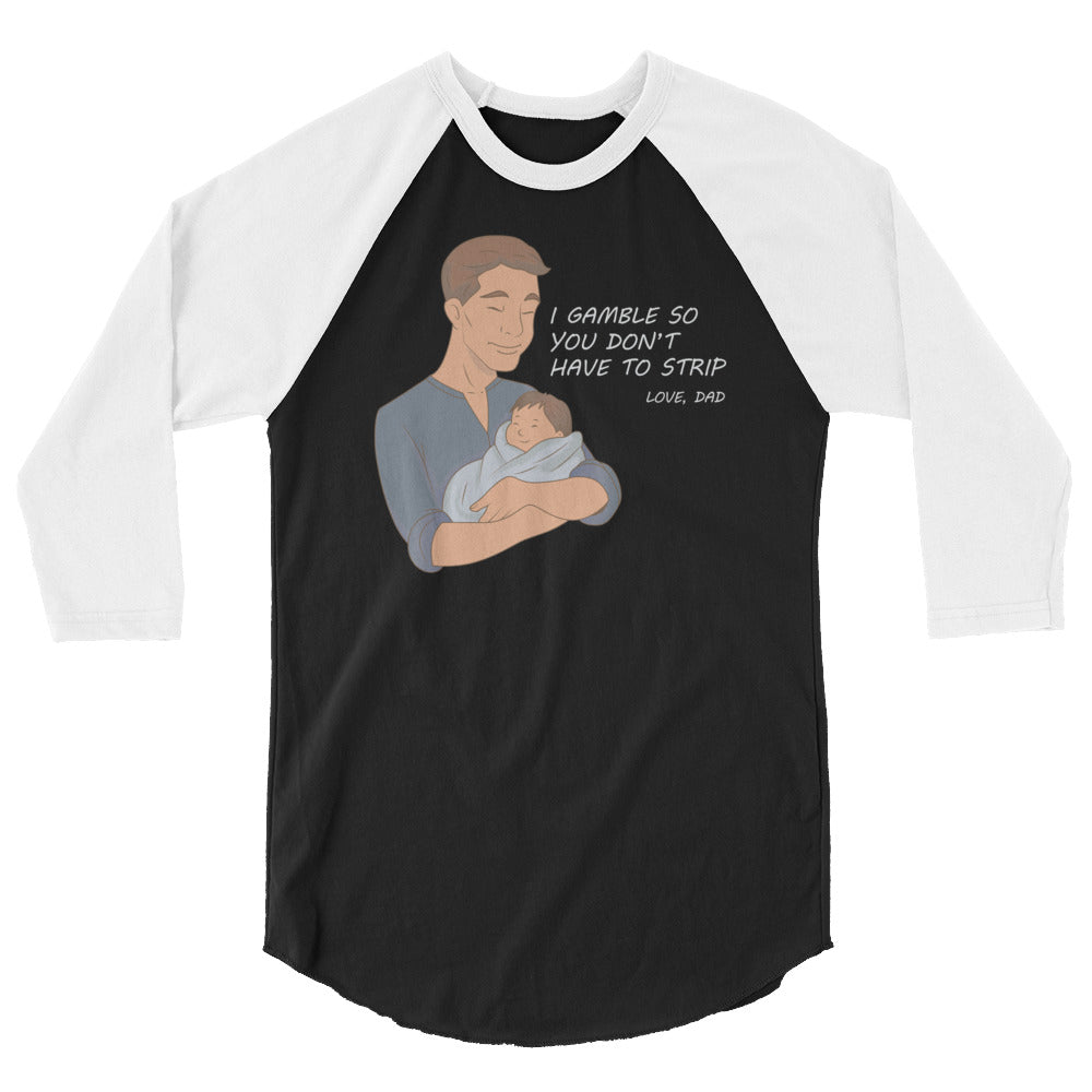 I Gamble-3/4 sleeve raglan shirt