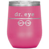 Dr. Eye-12oz Wine Insulated Tumbler