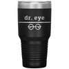 Dr. Eye-30oz Insulated Tumbler