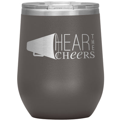 Hear The Cheers-12oz Wine Insulated Tumbler