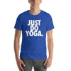 JUST DO YOGA. Short-Sleeve Unisex T-Shirt