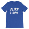 Fuse45-Fuse Strong Short-Sleeve Unisex T-Shirt