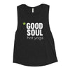 Good Soul Yoga-Ladies’ Muscle Tank