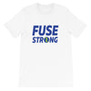 Fuse45-Fuse Strong Short-Sleeve Unisex T-Shirt