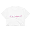Crop Happens-Customizable-Women's Crop Top