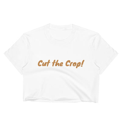 Cut the Crop!-Customizable-Women's Crop Top