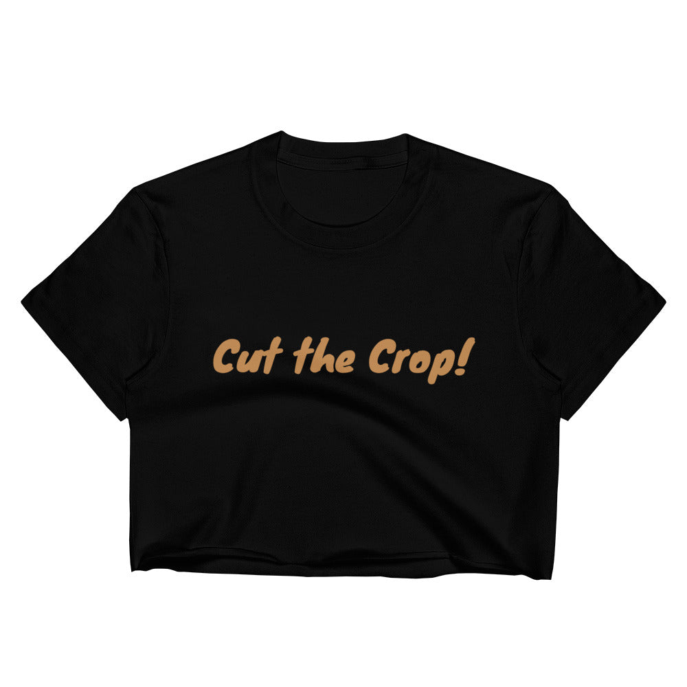 Cut the Crop!-Customizable-Women's Crop Top