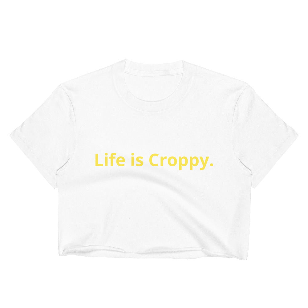 Life is Croppy.-Customizable-Women's Crop Top