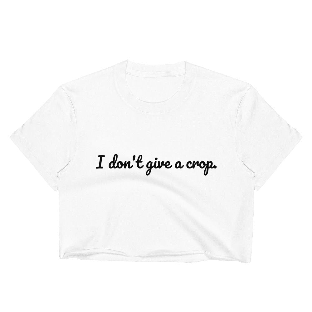 I DON'T GIVE A CROP.-Customizable-Women's Crop Top