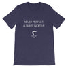 Sequel Life Never Perfect-Short-Sleeve Unisex T-Shirt