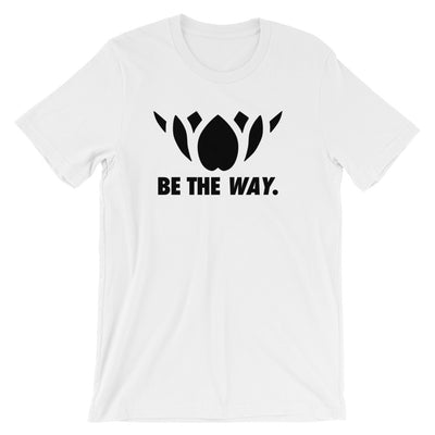 BE THE WAY-Short-Sleeve Unisex T-Shirt