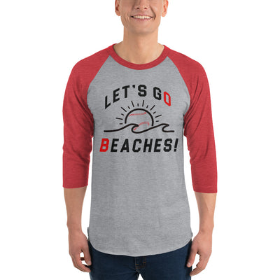 Lets Go Beaches-3/4 sleeve raglan shirt