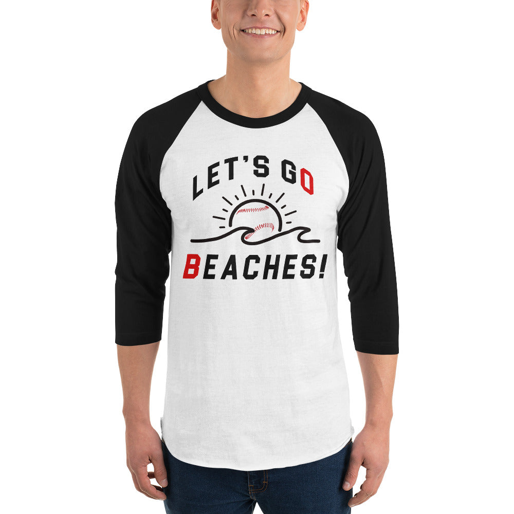 Lets Go Beaches-3/4 sleeve raglan shirt