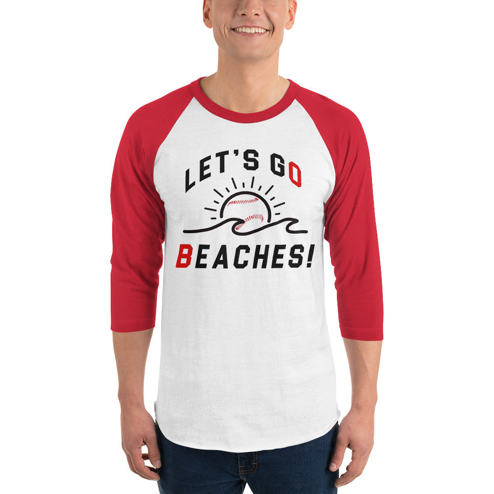 Lets Go Beaches-3/4 sleeve raglan shirt