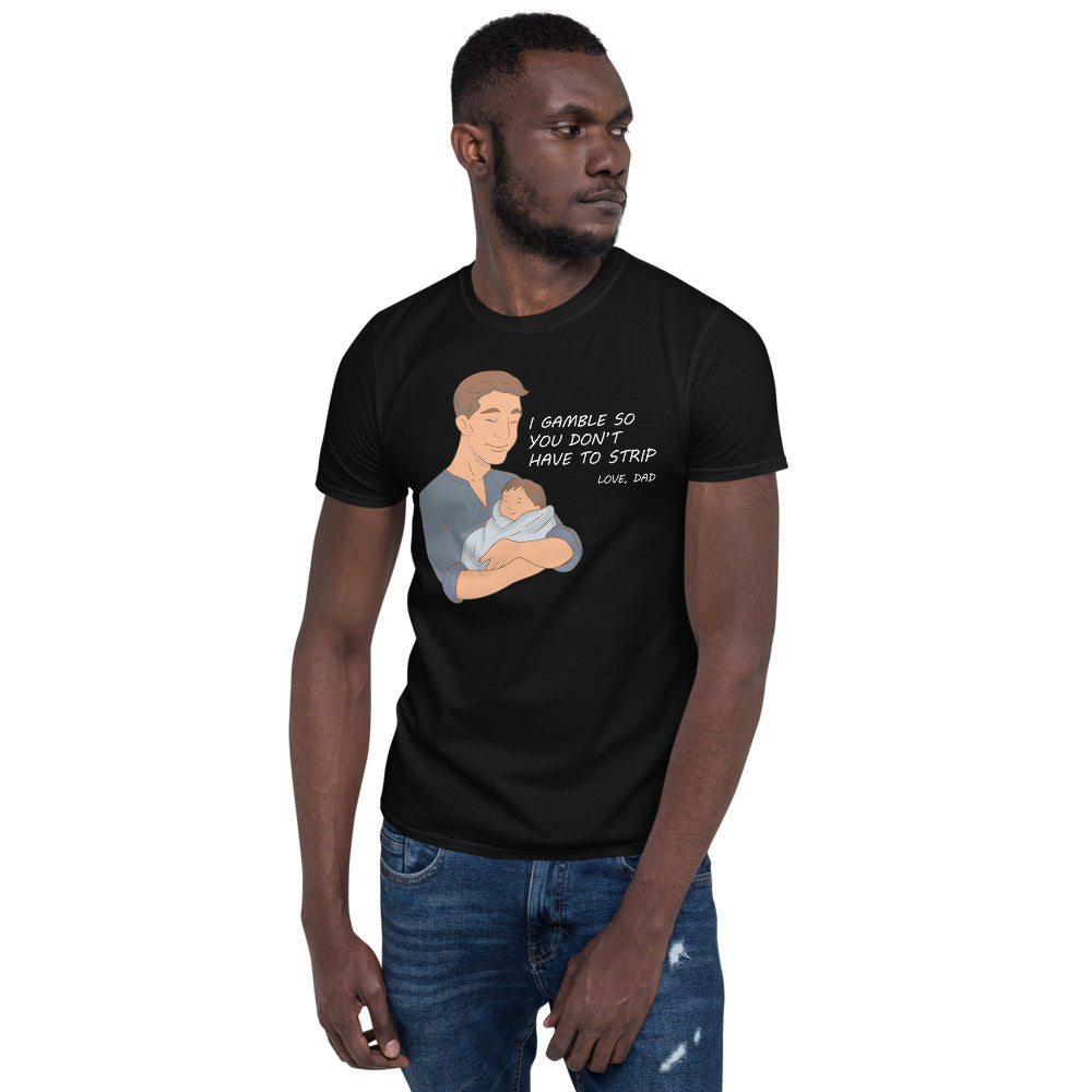 I Gamble-Short-Sleeve Unisex T-Shirt
