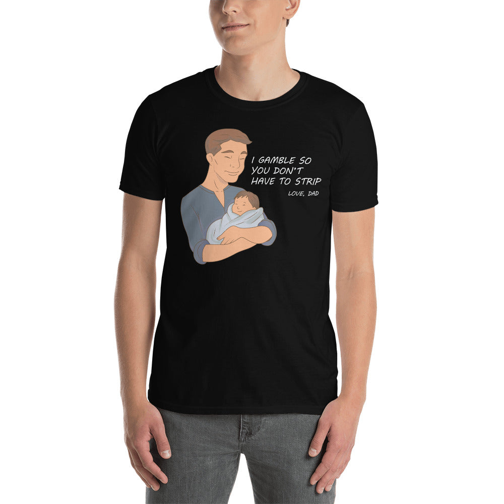 I Gamble-Short-Sleeve Unisex T-Shirt
