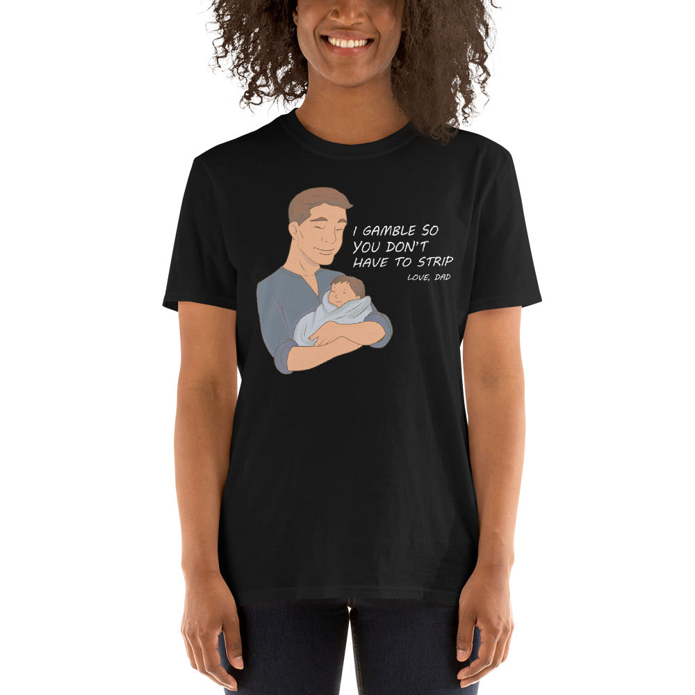 I Gamble-Short-Sleeve Unisex T-Shirt