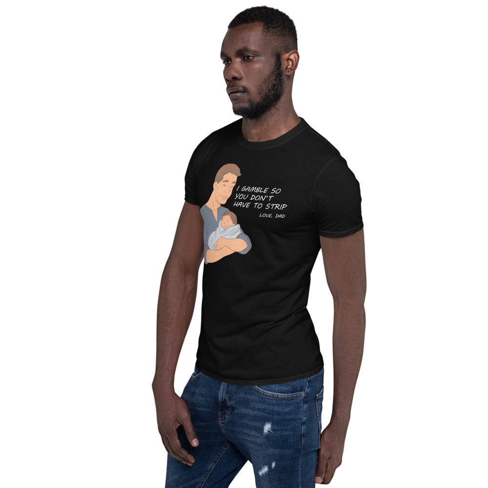 I Gamble-Short-Sleeve Unisex T-Shirt