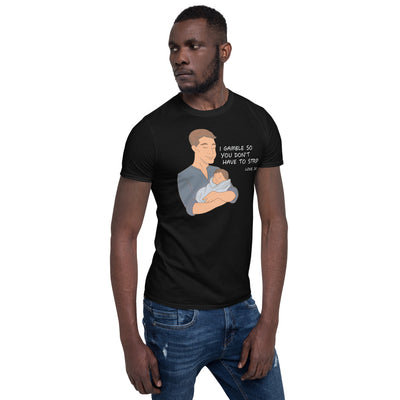 I Gamble-Short-Sleeve Unisex T-Shirt