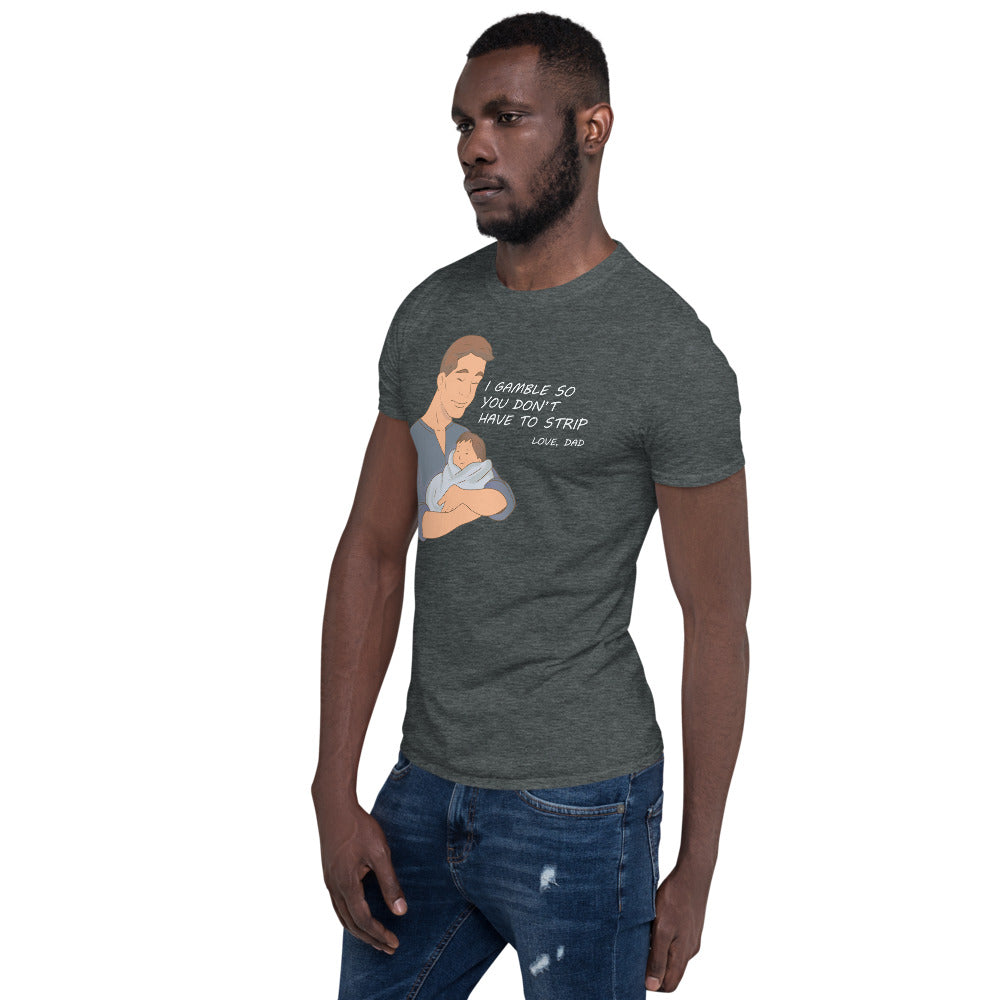I Gamble-Short-Sleeve Unisex T-Shirt