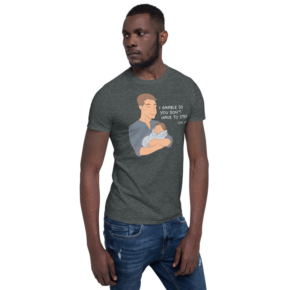 I Gamble-Short-Sleeve Unisex T-Shirt