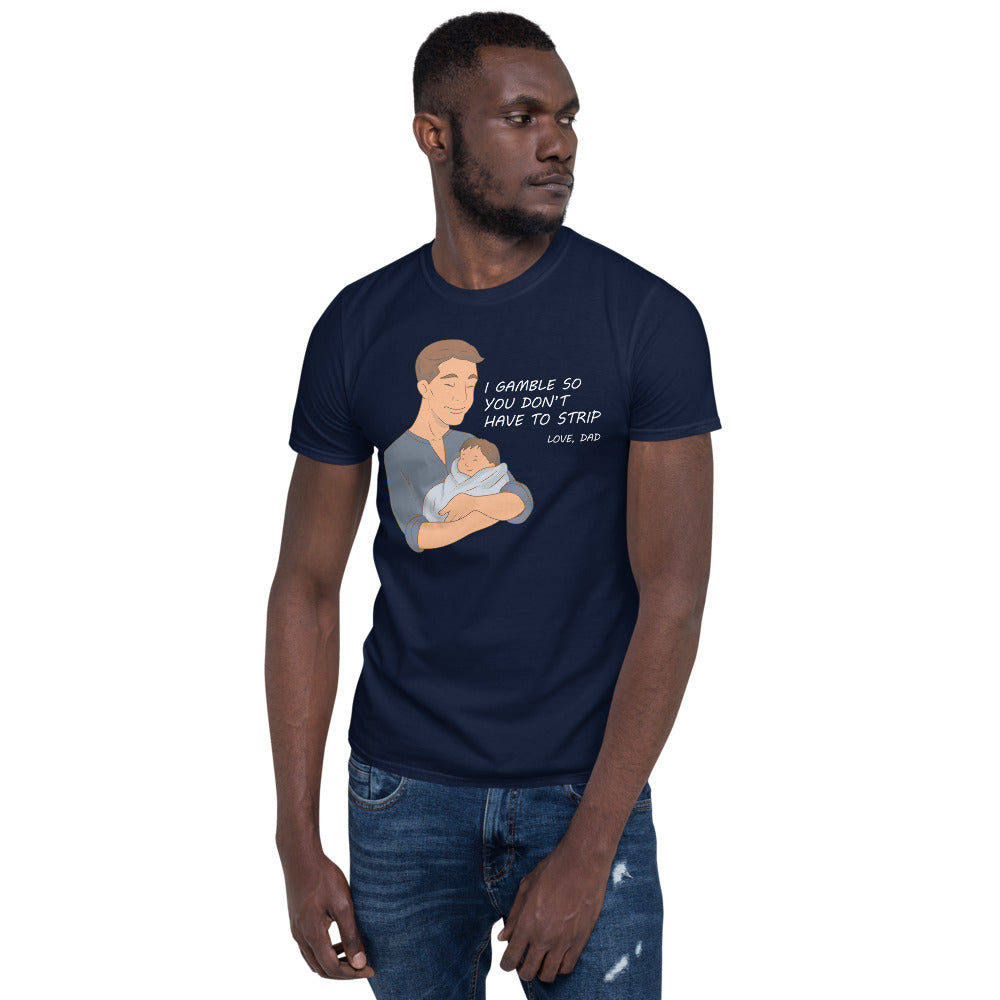 I Gamble-Short-Sleeve Unisex T-Shirt