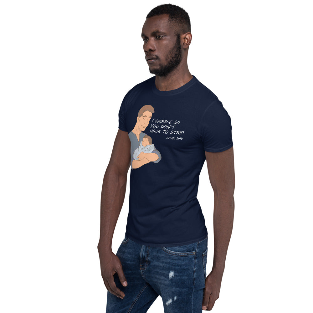 I Gamble-Short-Sleeve Unisex T-Shirt
