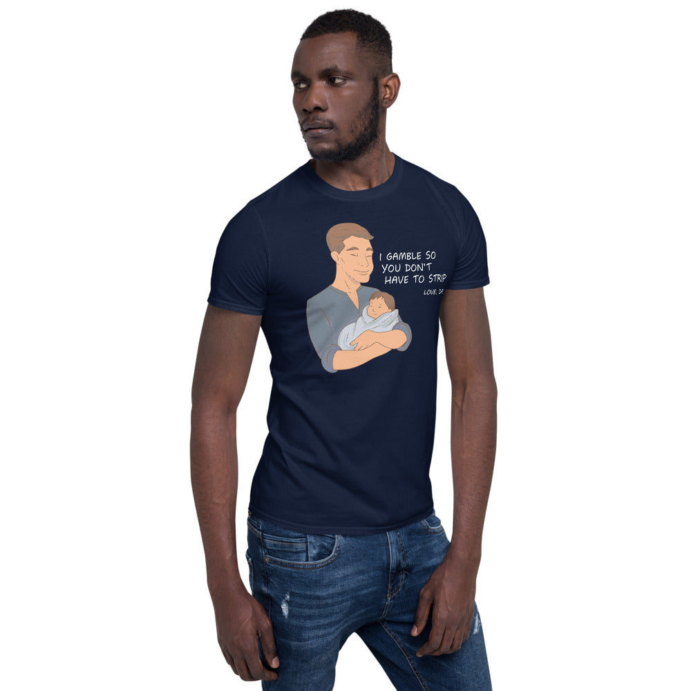 I Gamble-Short-Sleeve Unisex T-Shirt