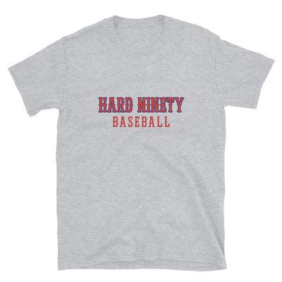 Hard Ninety Baseball-Unisex T-Shirt