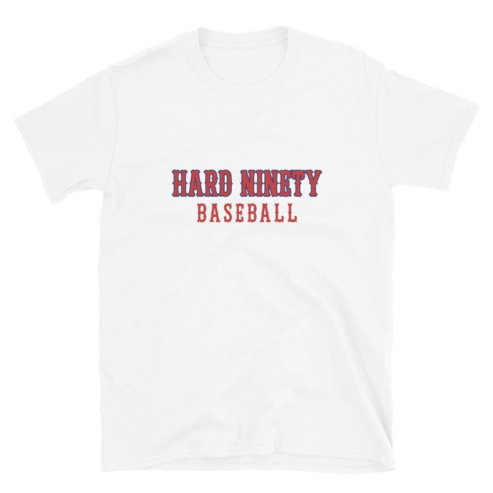 Hard Ninety Baseball-Unisex T-Shirt