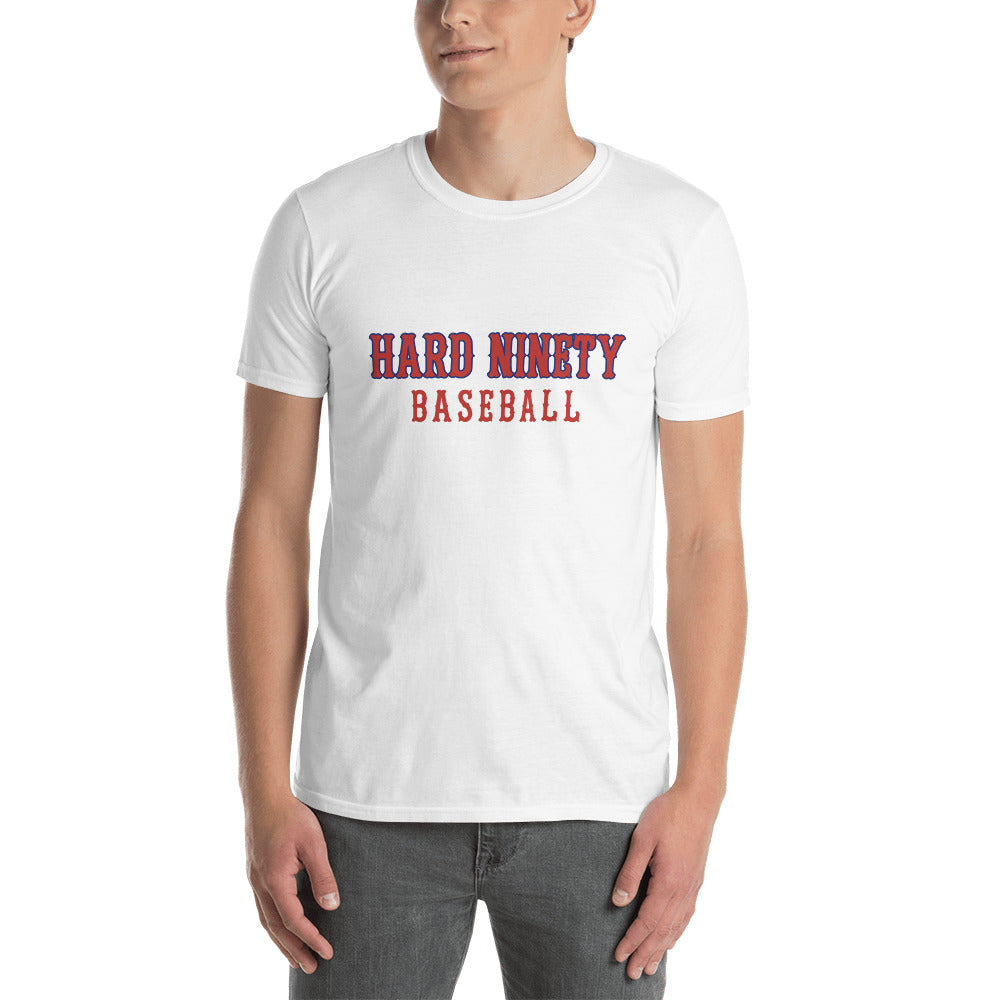 Hard Ninety Baseball-Unisex T-Shirt